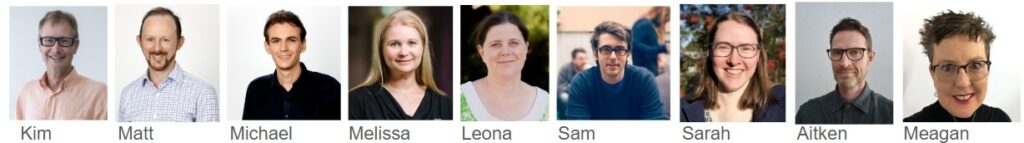 Individual headshots of the project team: Kim, Matt, Michael, Melissa, Leona, Sam, Sarah, Aitken and Meagan.
